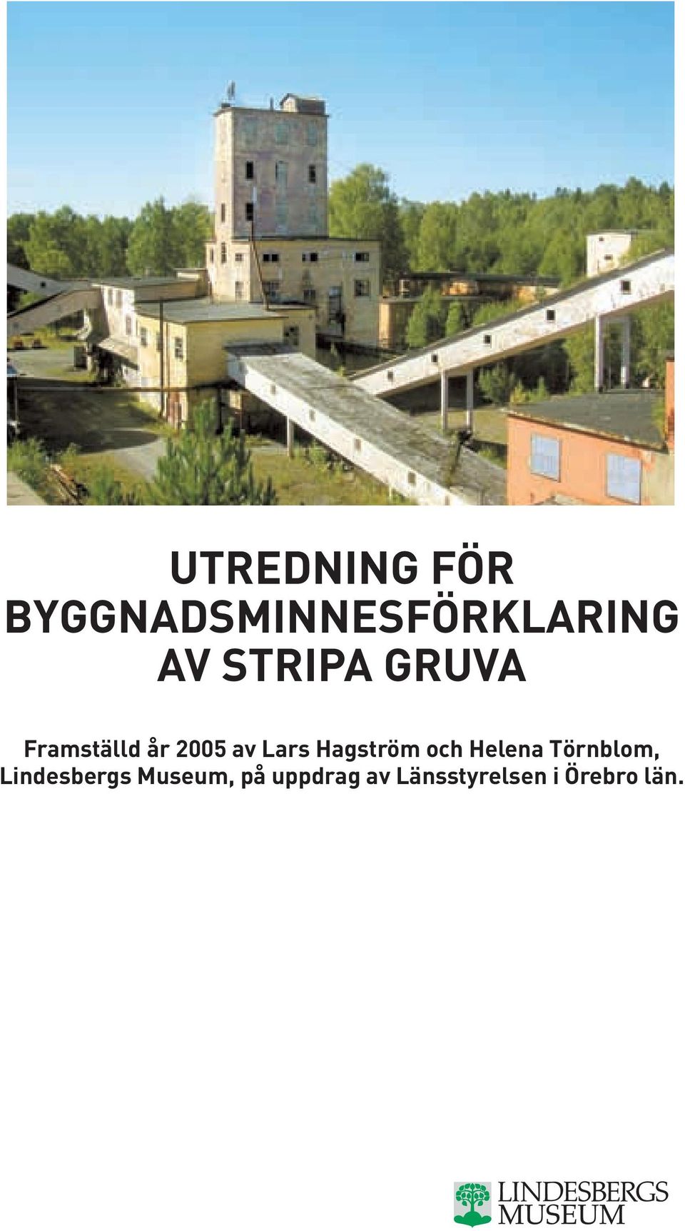 Hagström och Helena Törnblom, Lindesbergs