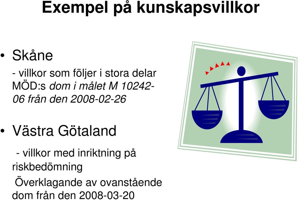 2008-02-26 Västra Götaland - villkor med inriktning på