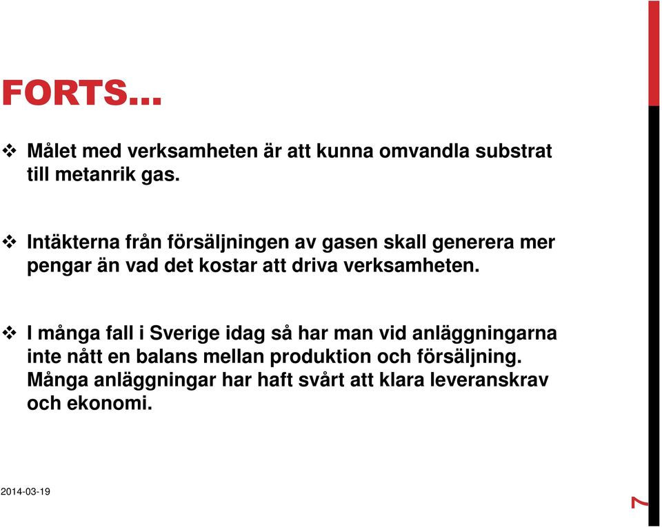 verksamheten.