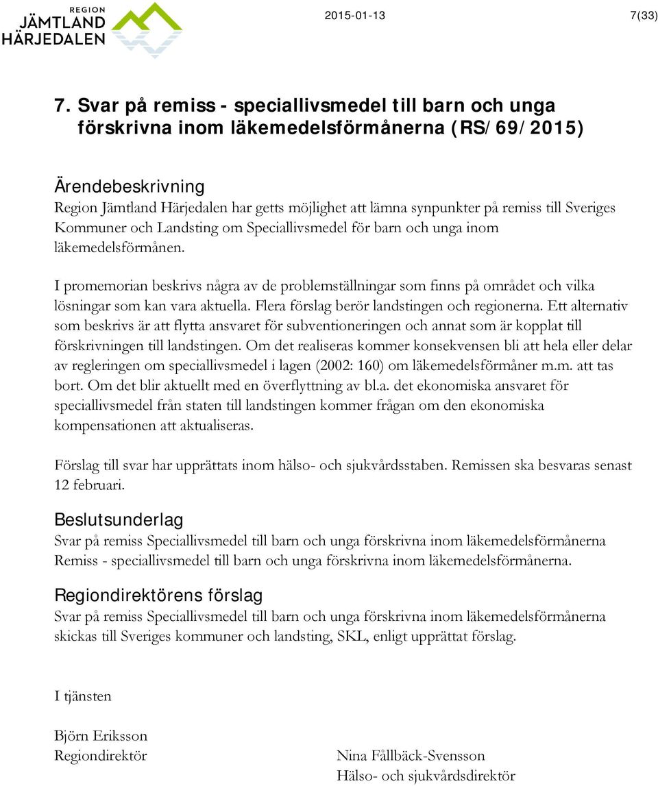 till Sveriges Kommuner och Landsting om Speciallivsmedel för barn och unga inom läkemedelsförmånen.