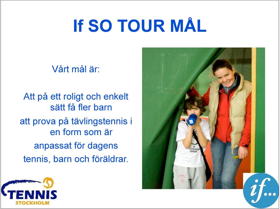 prova på tävlingstennis i en form som är