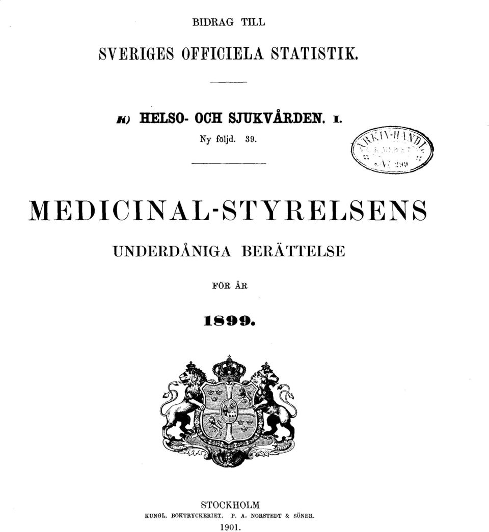 MEDICINAL - STYRELSENS UNDERDÅNIGA BERÄTTELSE FÖR