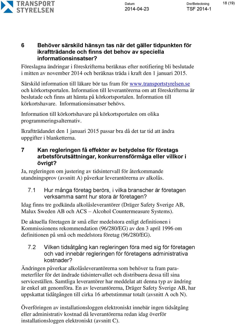 Särskild information till läkare bör tas fram för www.transportstyrelsen.se och körkortsportalen.