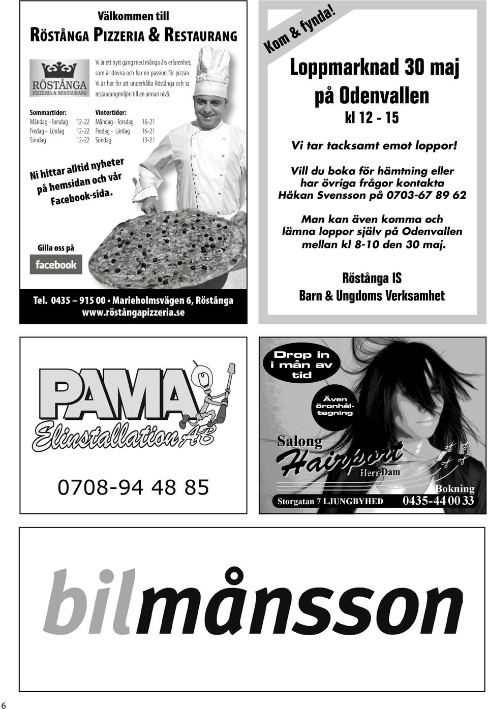 Vi är här för att underhålla Röstånga och ta restaurangmiljön till en annan nivå. Vintertider: Måndag - Torsdag 16-21 Fredag - Lördag 16-21 Söndag 13-21 Kom & fynda!