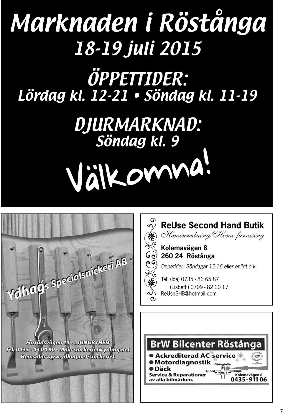 ReUse Second Hand Butik Heminredning/Home furnising Kolemavägen 8 260 24