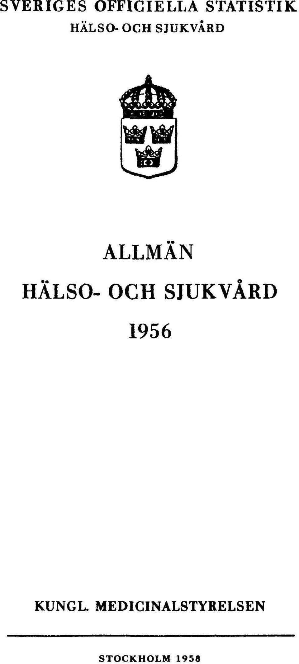 HÄLSO- OCH SJUKVÅRD 1956 KUNGL.