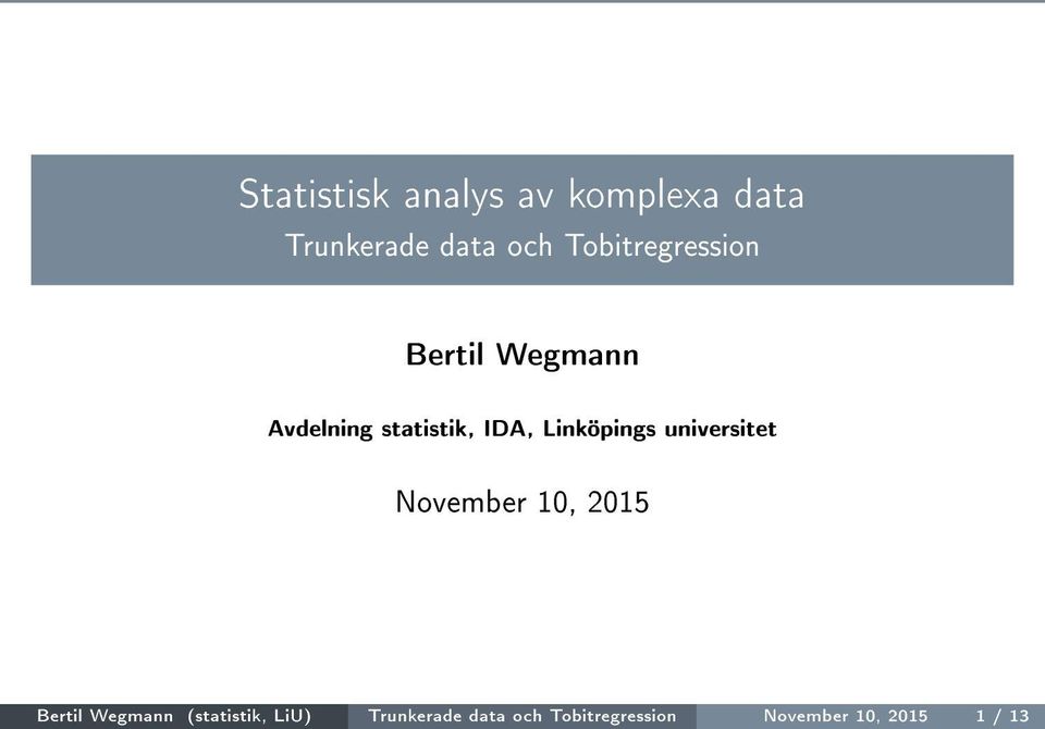 Linköpings universitet November 10, 2015 Bertil Wegmann