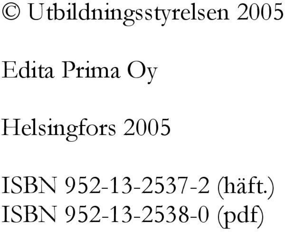 2005 ISBN 952-13-2537-2