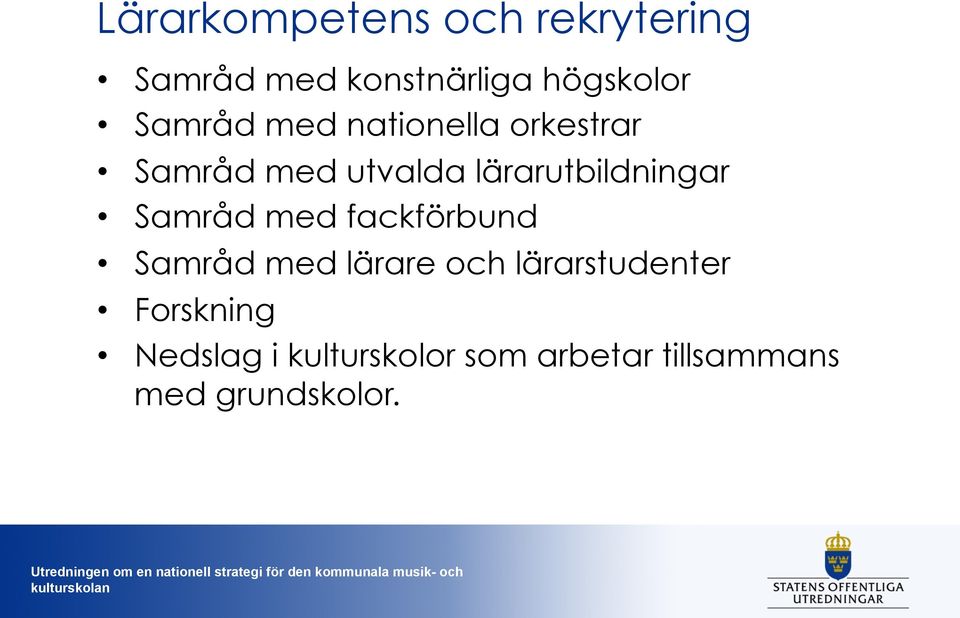 lärarutbildningar Samråd med fackförbund Samråd med lärare och