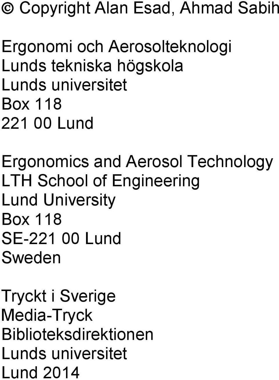 Technology LTH School of Engineering Lund University Box 118 SE-221 00 Lund