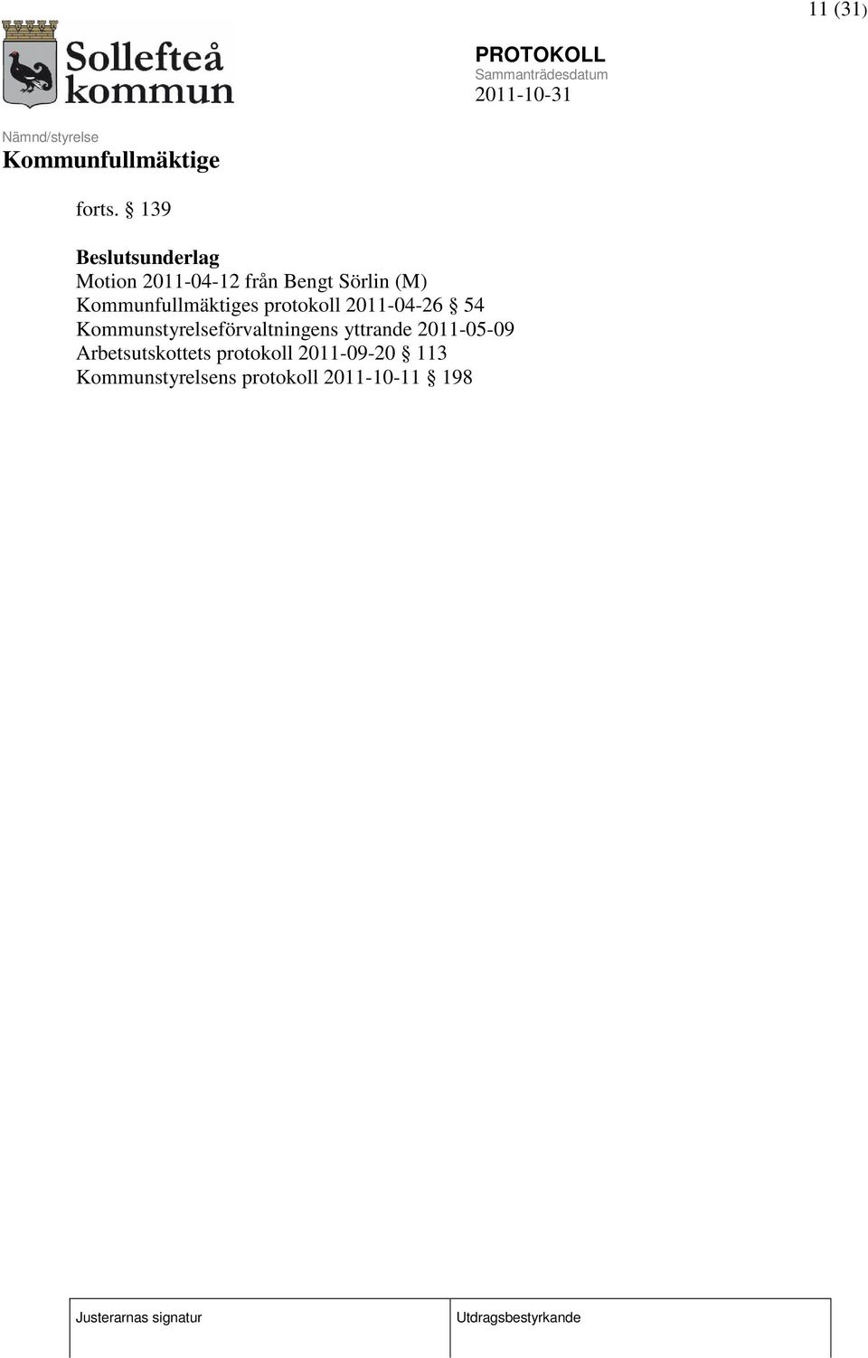 (M) s protokoll 2011-04-26 54 Kommunstyrelseförvaltningens