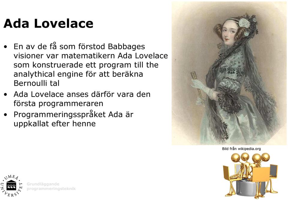 analythical engine för att beräkna Bernoulli tal Ada Lovelace anses