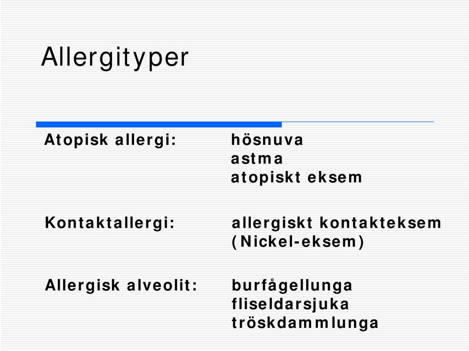 alveolit: allergiskt kontakteksem