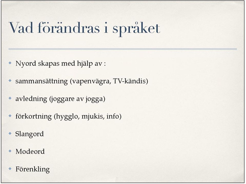 TV-kändis) avledning (joggare av jogga)