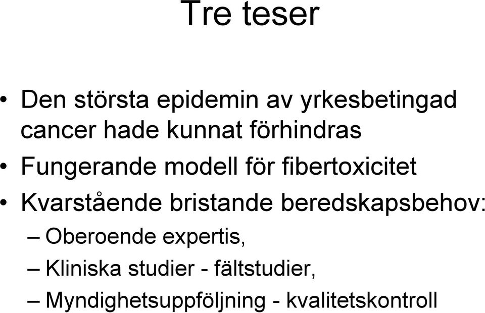 Kvarstående bristande beredskapsbehov: Oberoende expertis,