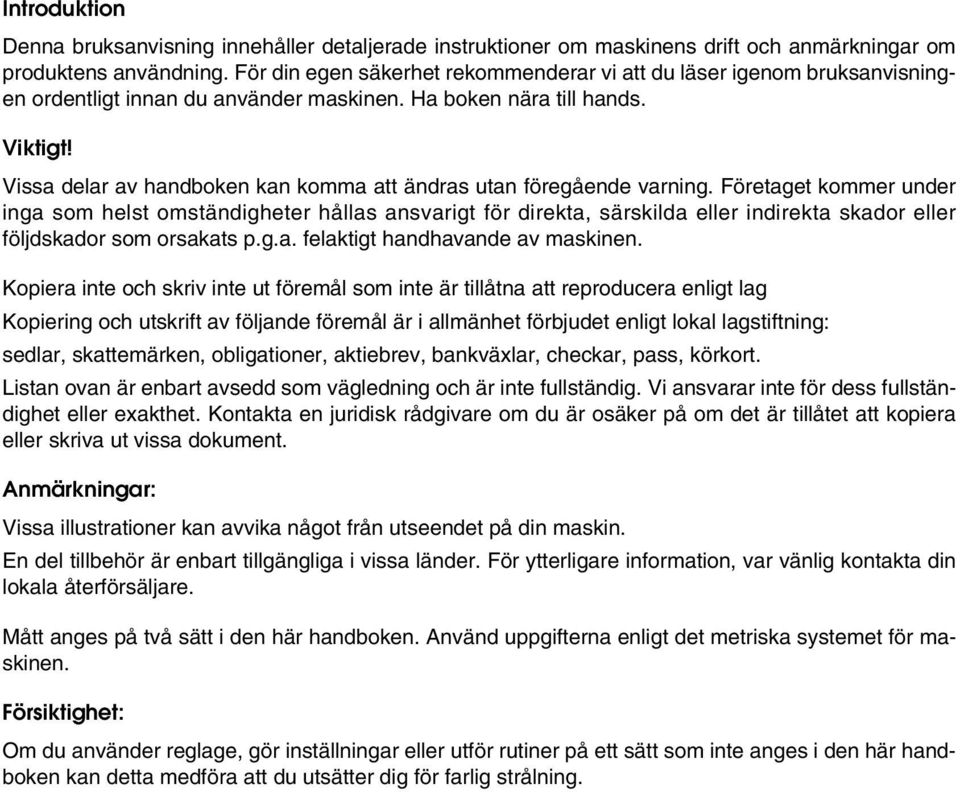 Vissa delar av handboken kan komma att ändras utan föregående varning.