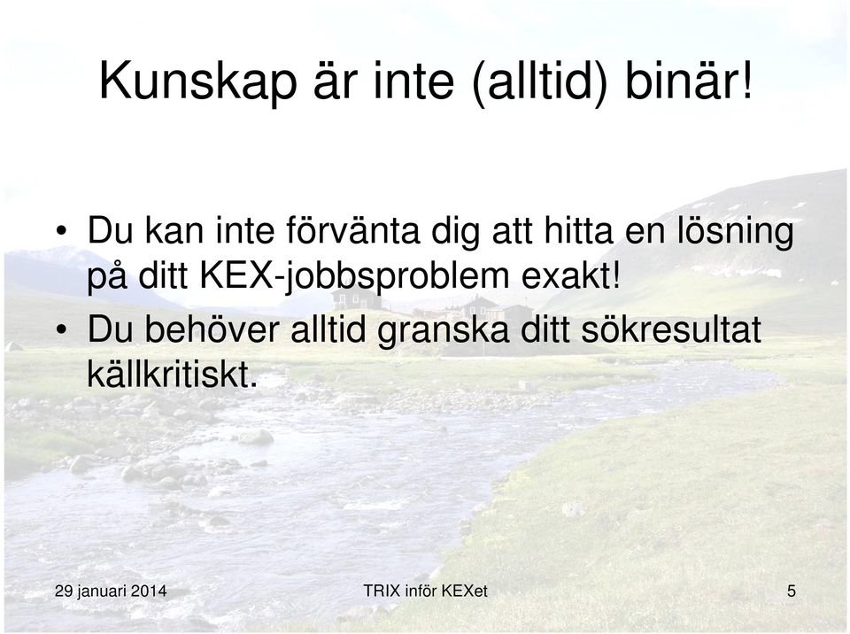 ditt KEX-jobbsproblem exakt!