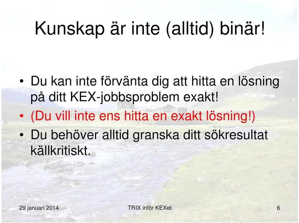 KEX-jobbsproblem exakt!