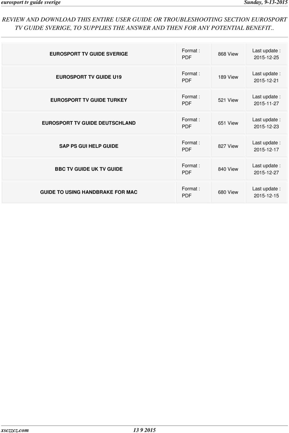 . EUROSPORT TV GUIDE SVERIGE 868 View 2015-12-25 EUROSPORT TV GUIDE U19 189 View 2015-12-21 EUROSPORT TV GUIDE TURKEY