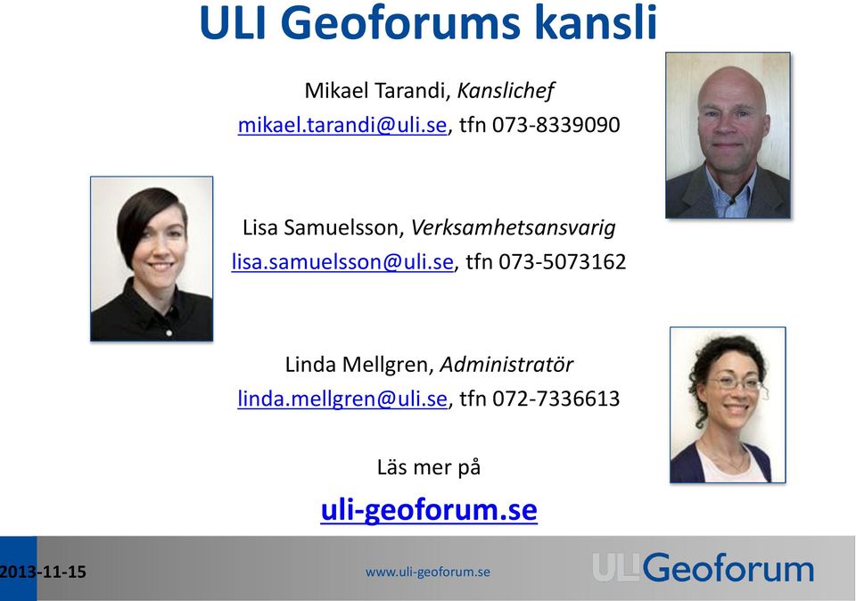 se, tfn 073-8339090 Lisa Samuelsson, Verksamhetsansvarig lisa.