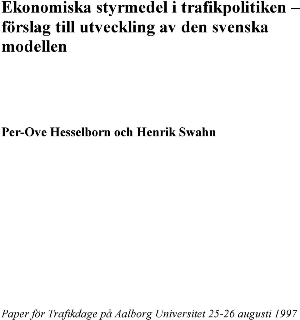 Per-Ove Hesselborn och Henrik Swahn Paper för
