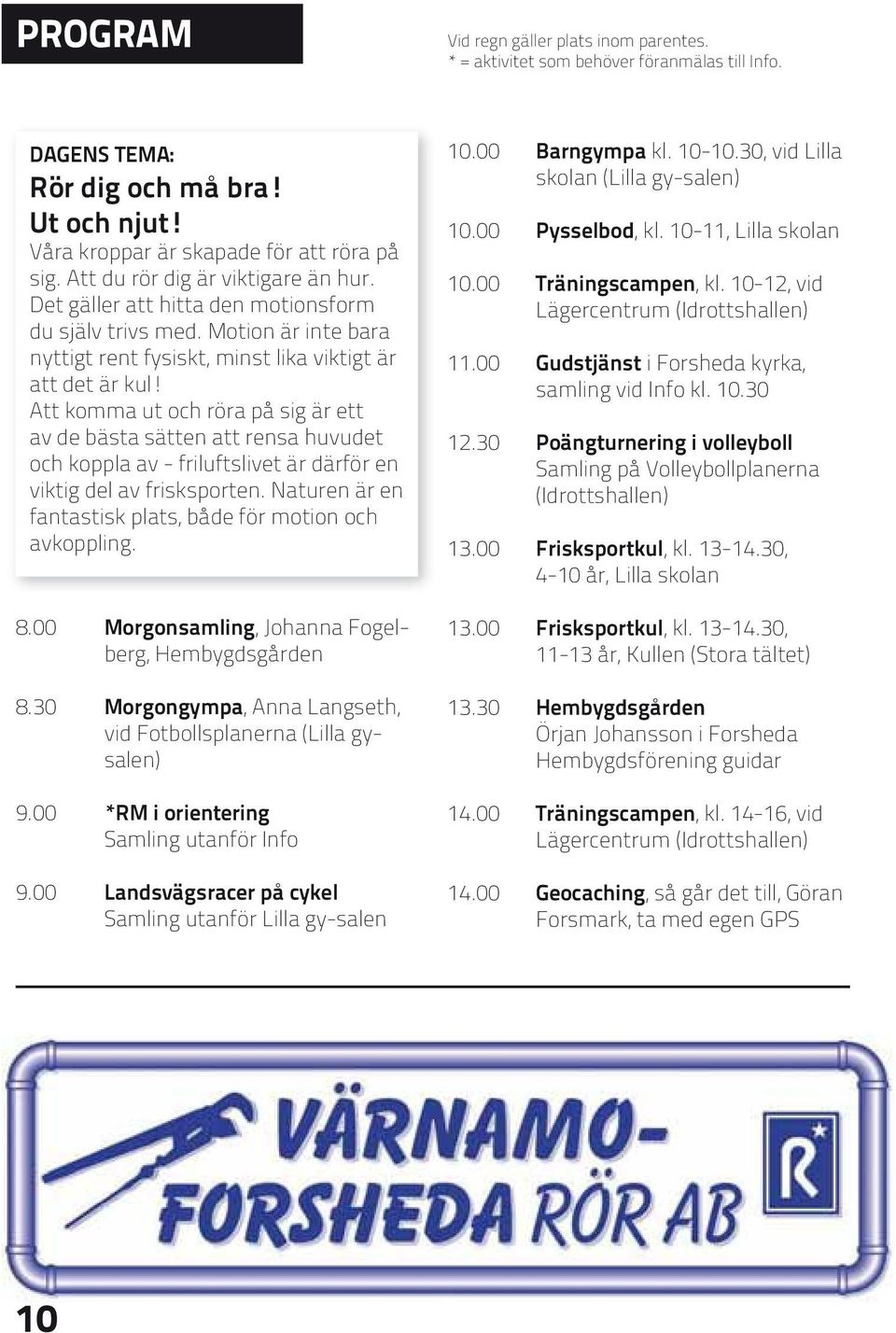 Att komma ut och röra på sig är ett av de bästa sätten att rensa huvudet och koppla av - friluftslivet är därför en viktig del av frisksporten.