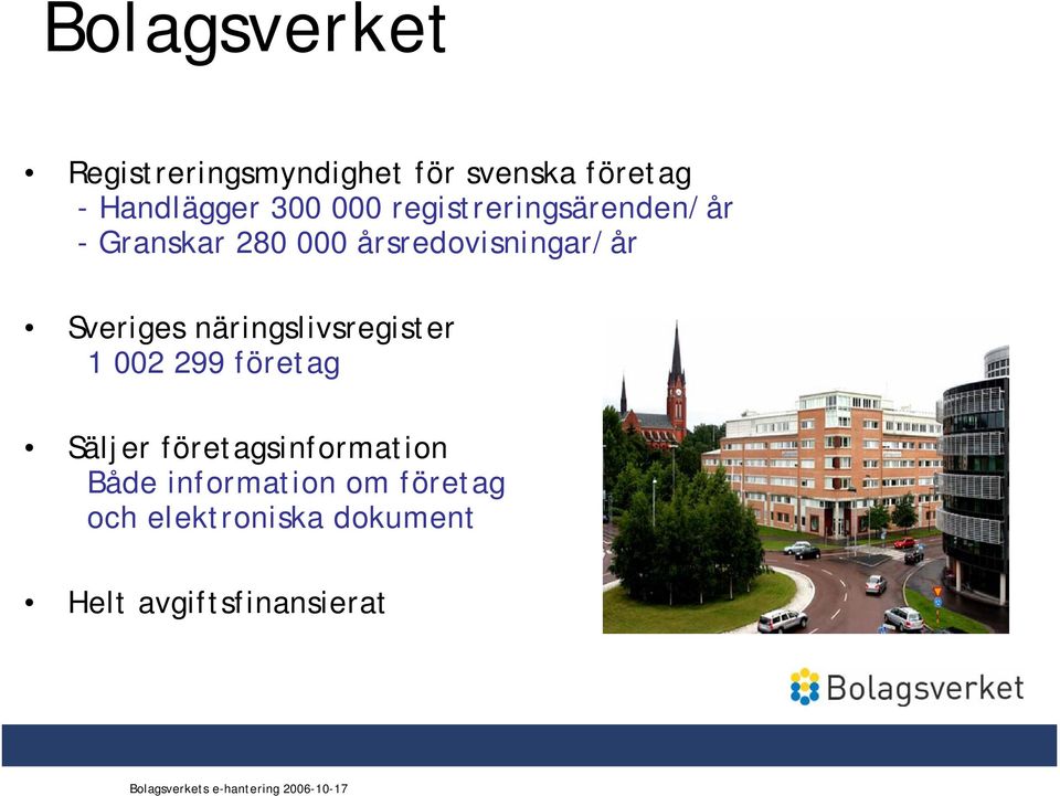 Sveriges näringslivsregister 1 002 299 företag Säljer