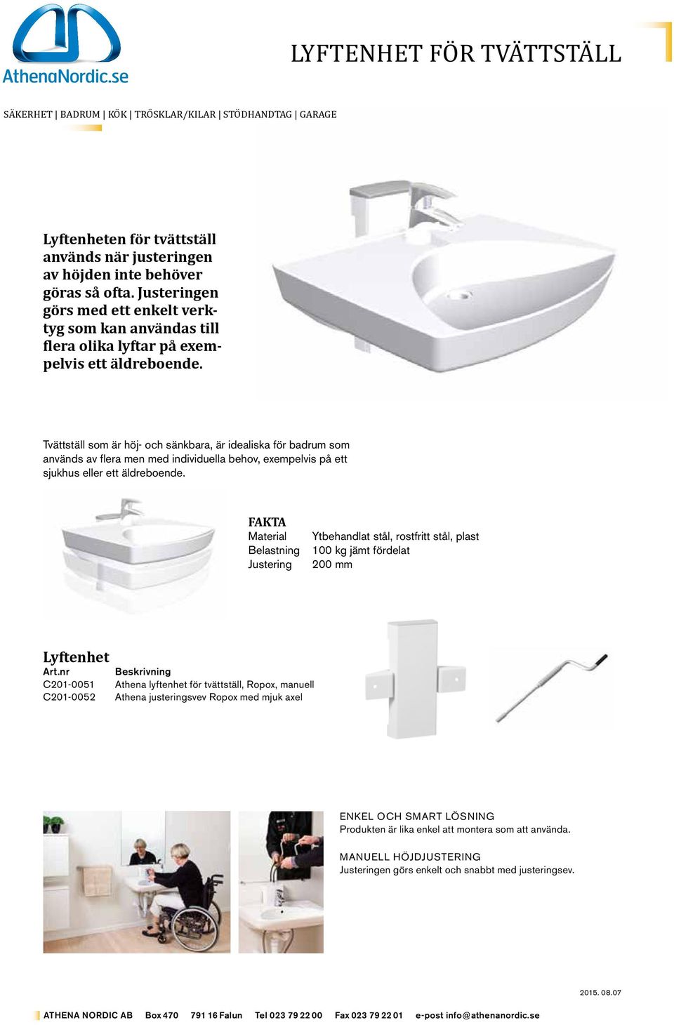 Tvättställ som är höj- och sänkbara, är idealiska för badrum som används av flera men med individuella behov, exempelvis på ett sjukhus eller ett äldreboende.