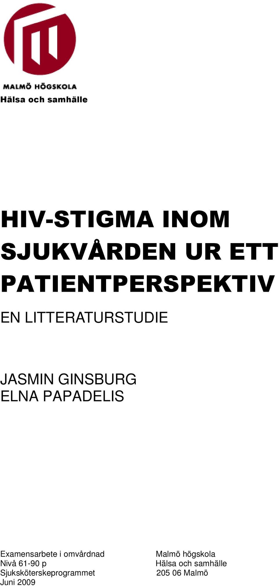 PAPADELIS Examensarbete i omvårdnad Nivå 61-90 p