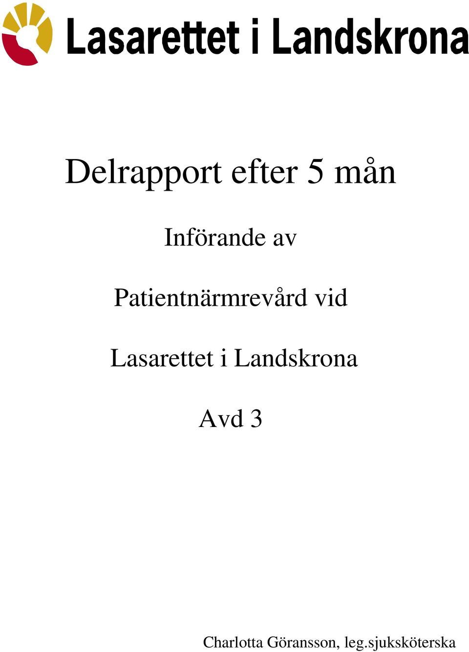 vid Lasarettet i Landskrona Avd