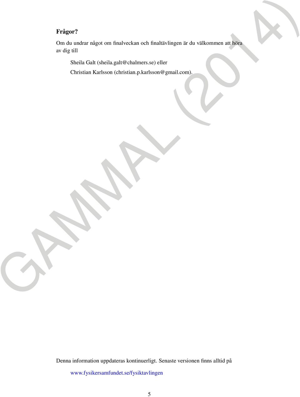 av dig till Sheila Galt (sheila.galt@chalmers.
