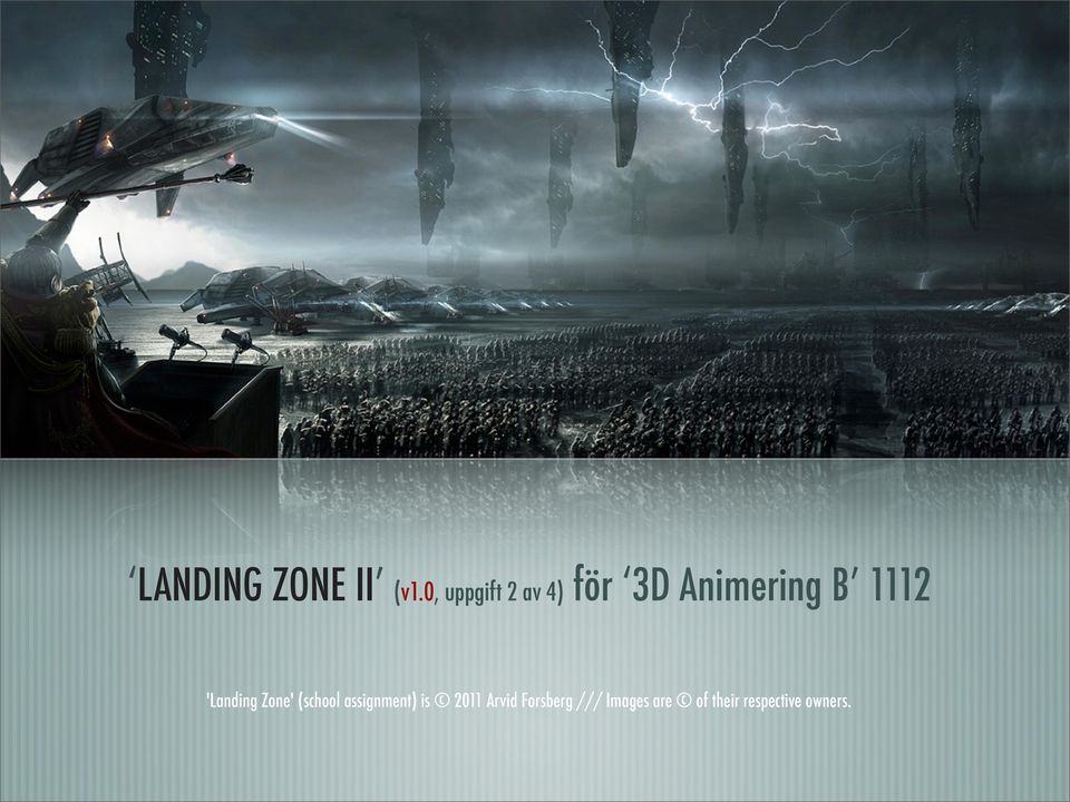 1112 'Landing Zone' (school assignment)