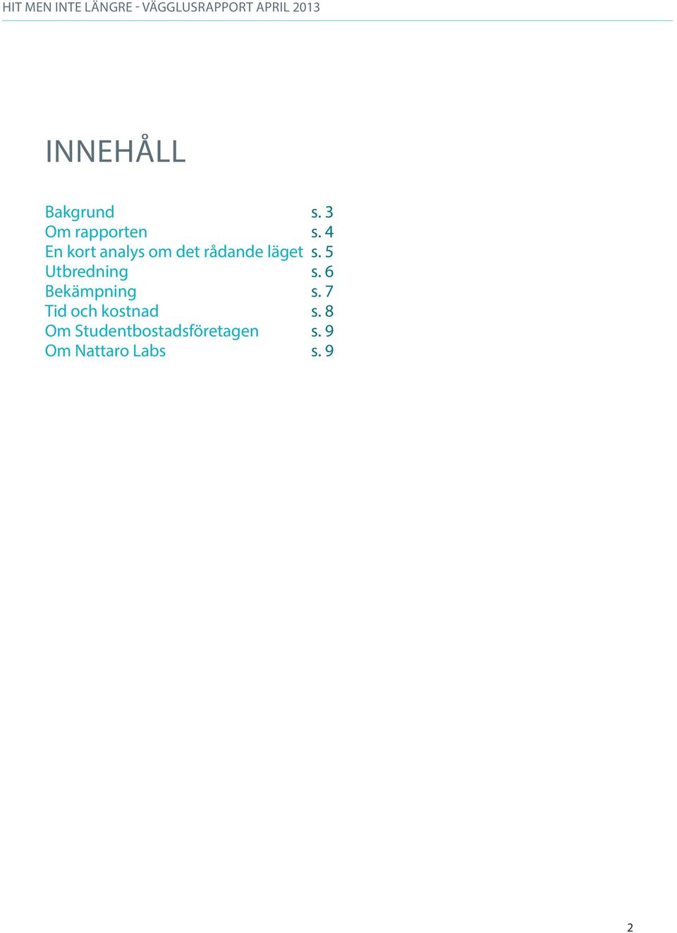 5 Utbredning s. 6 Bekämpning s.