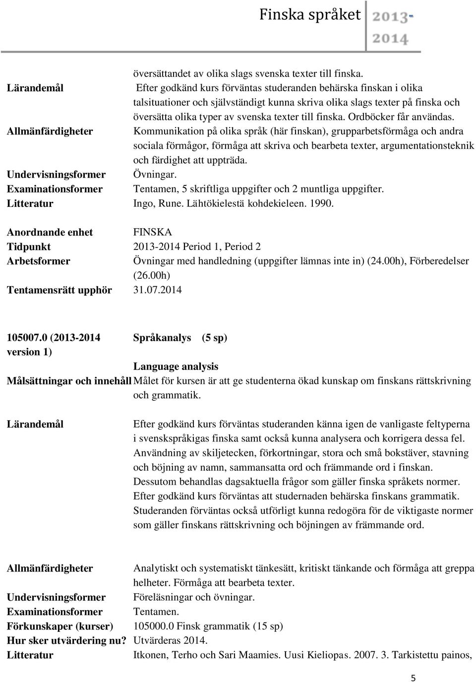 Ordböcker får användas.