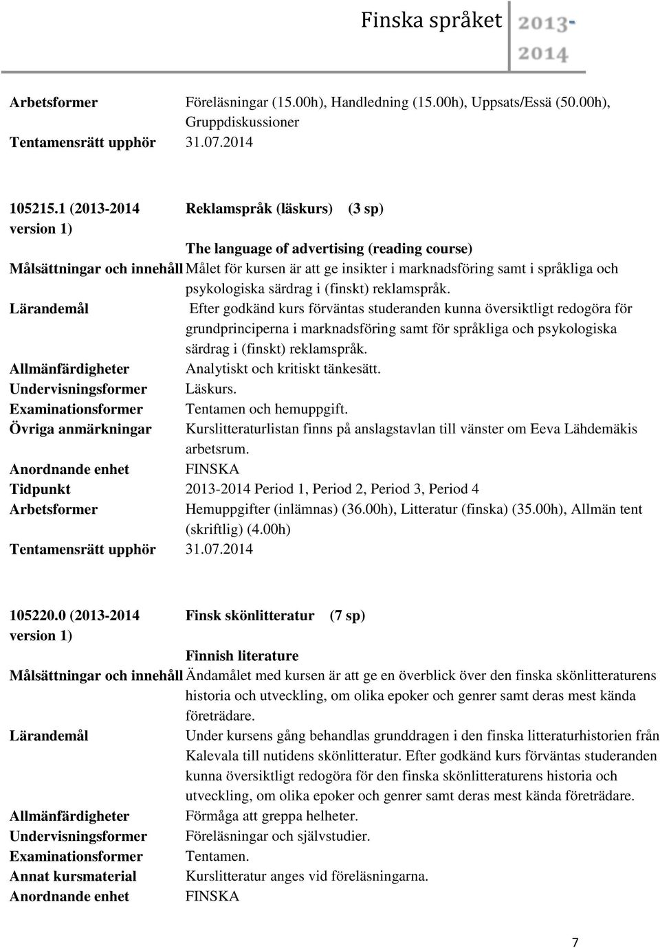 psykologiska särdrag i (finskt) reklamspråk.