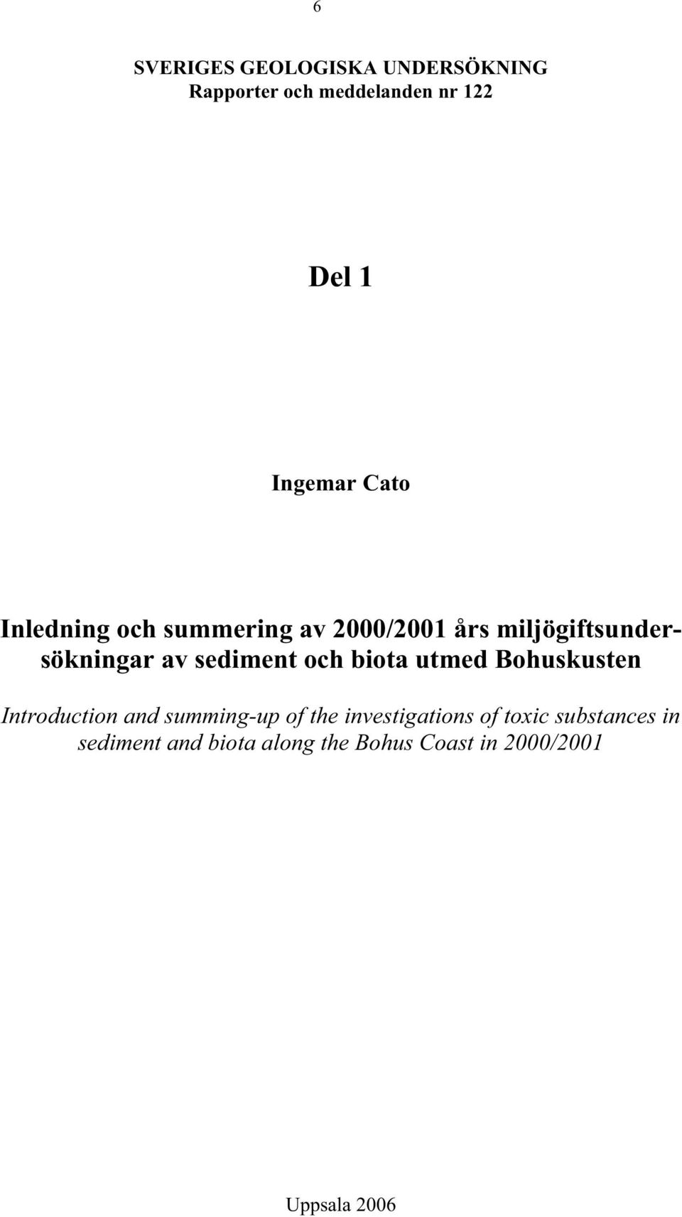 sediment och biota utmed Bohuskusten Introduction and summing-up of the