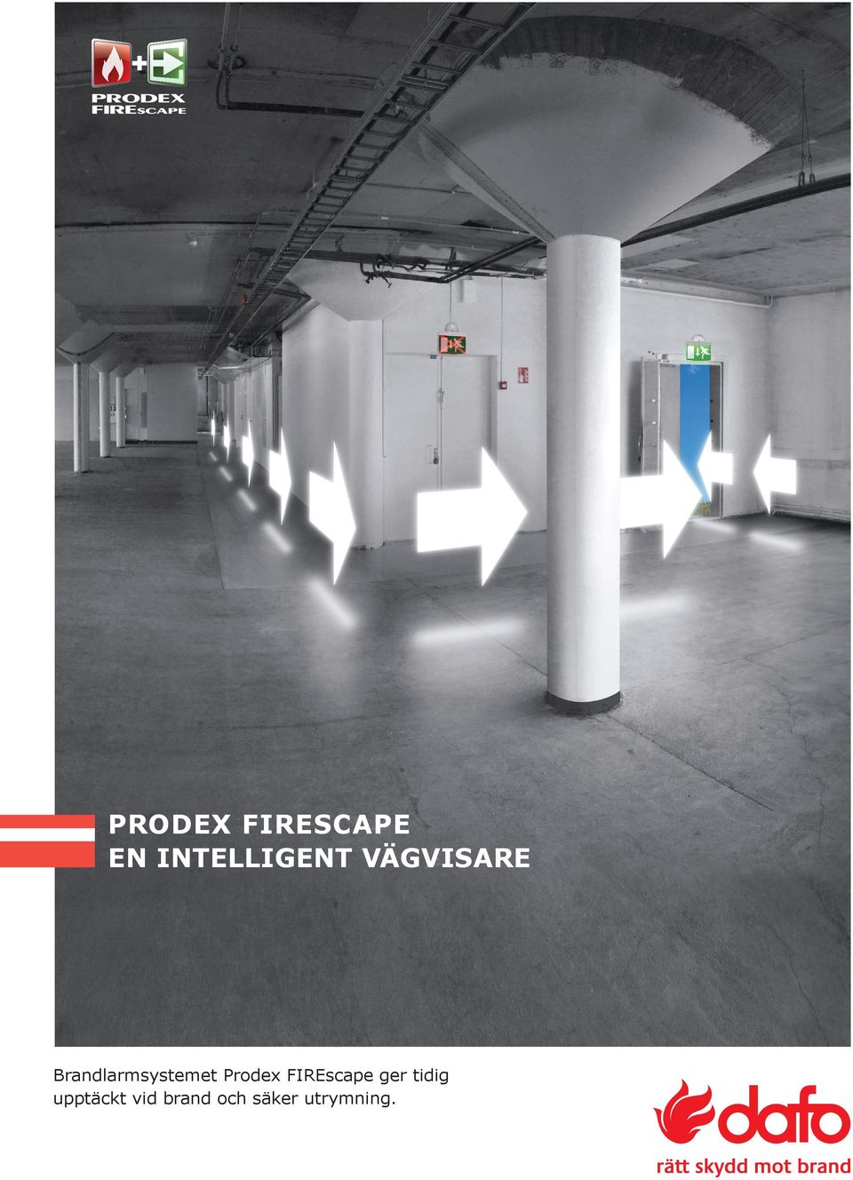 Prodex FIREscape ger tidig