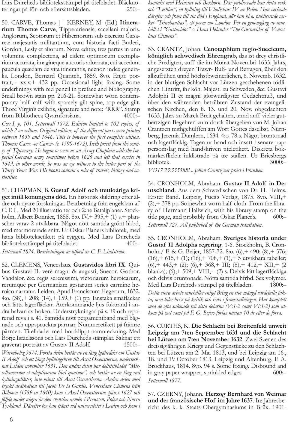 Nova editio, tres partes in uno volumine complectens, ad eidem optimorum exemplarium accurata, imagineque auctoris adornata; cui accedunt paucula quædam de vita itinerantis, necnon index generalis.