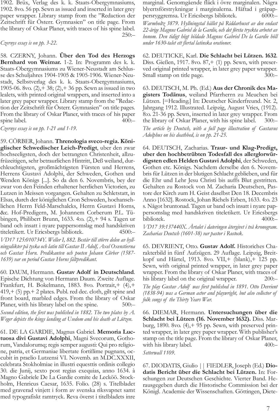 In: Programm des k. k. Staats-Obergymnasiums zu Wiener-Neustadt am Schlusse des Schuljahres 1904-1905 & 1905-1906. Wiener-Neustadt, Selbstverlag des k. k. Staats-Obergymnasiums, 1905-06. 8vo.