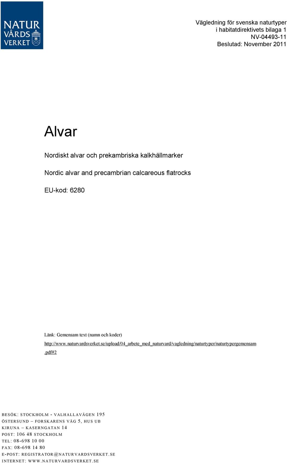 se/upload/04_arbete_med_naturvard/vagledning/naturtyper/naturtypergemensam.