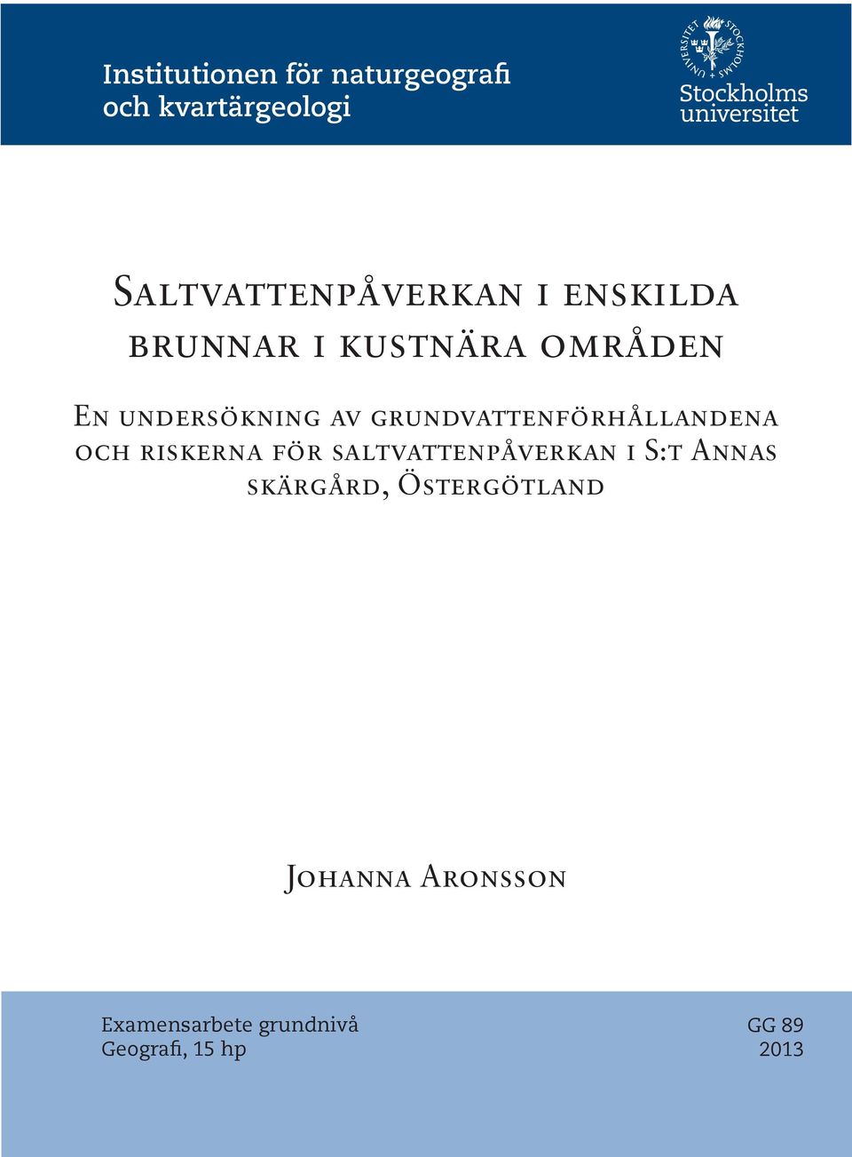 grundvattenförhållandena och riskerna för saltvattenpåverkan i S:t Annas