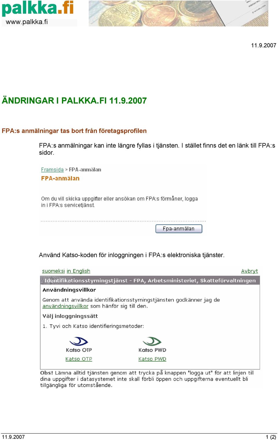 i tjänsten. I stället finns det en länk till FPA:s sidor.