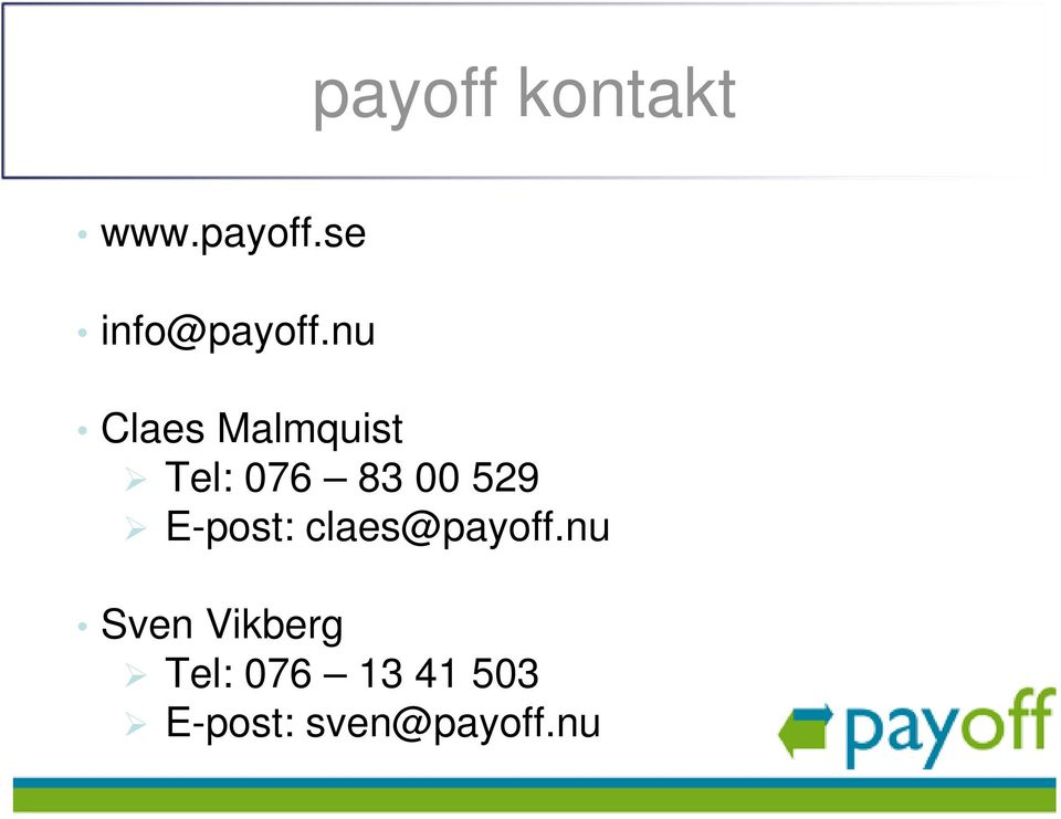 E-post: claes@payoff.