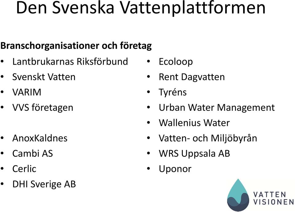 Tyréns VVS företagen Urban Water Management Wallenius Water
