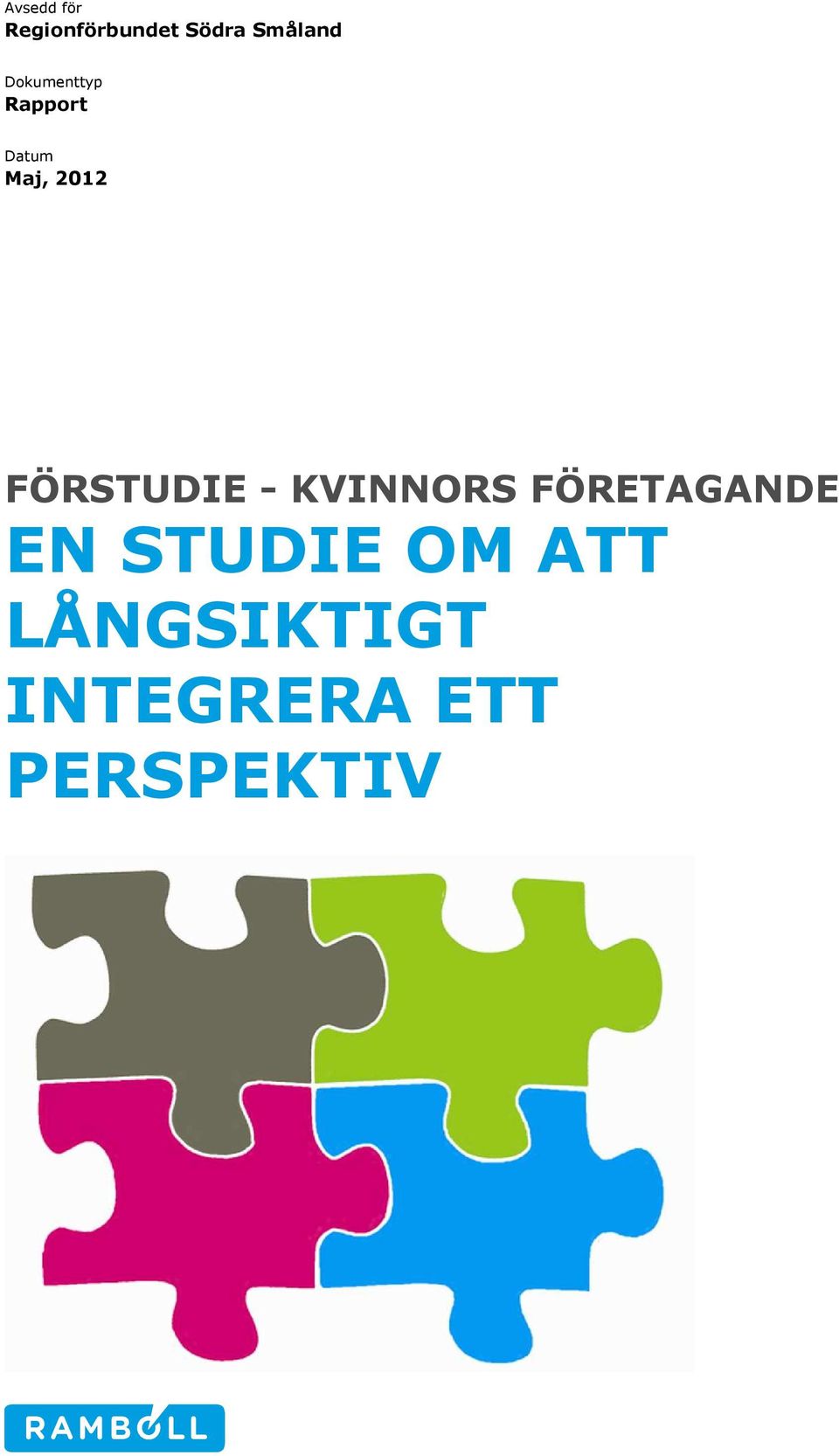 FÖRSTUDIE - KVINNORS FÖRETAGANDE EN