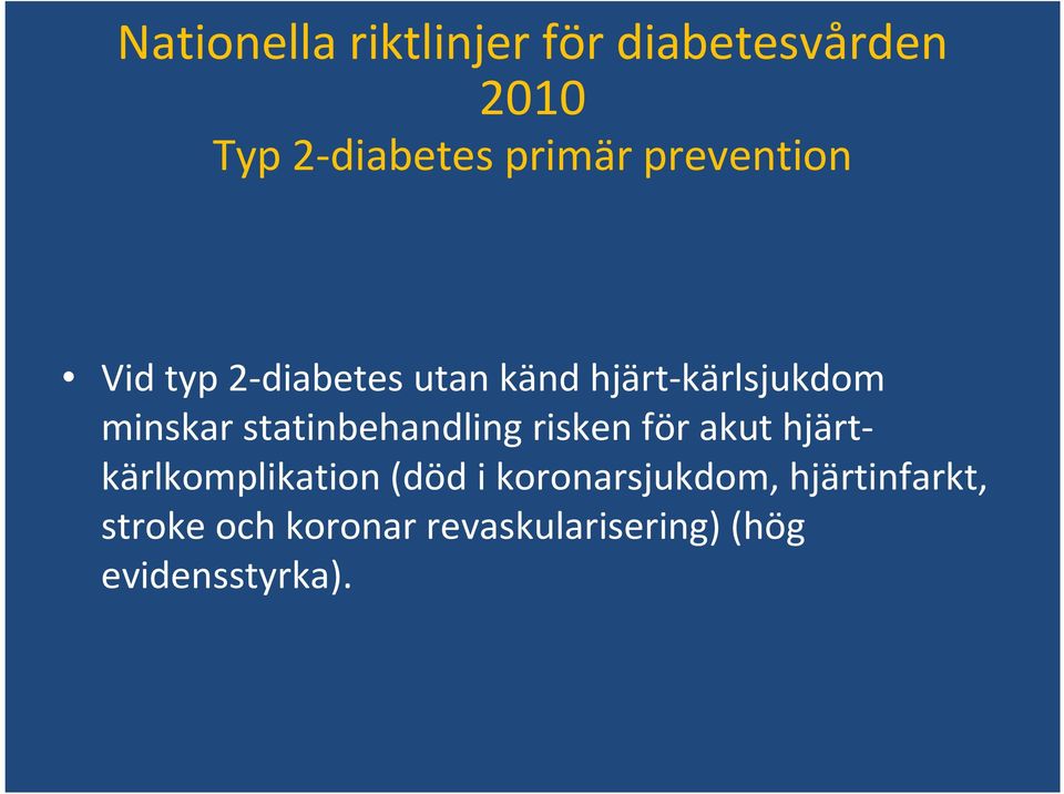 statinbehandling risken för akut hjärtkärlkomplikation (död i