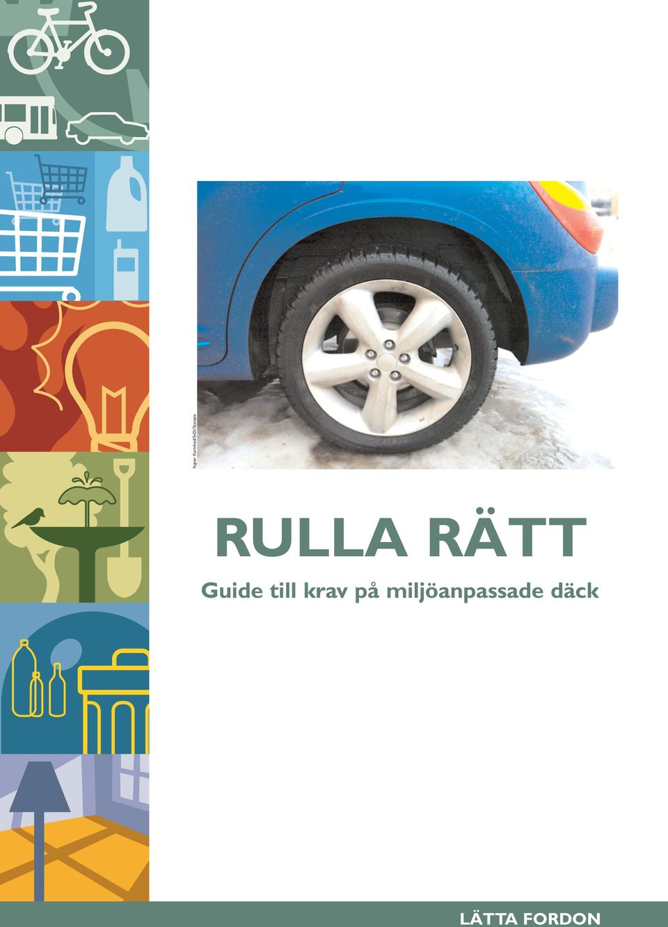 RULLA RÄTT Guide till
