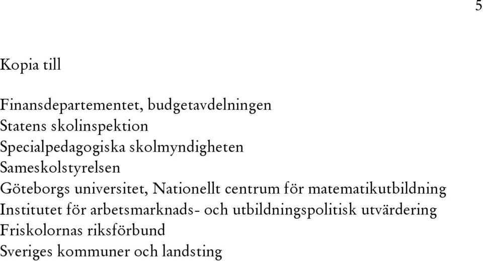 Nationellt centrum för matematikutbildning Institutet för arbetsmarknads- och