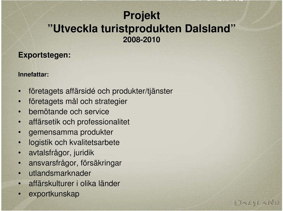 professionalitet gemensamma produkter logistik och kvalitetsarbete avtalsfrågor,
