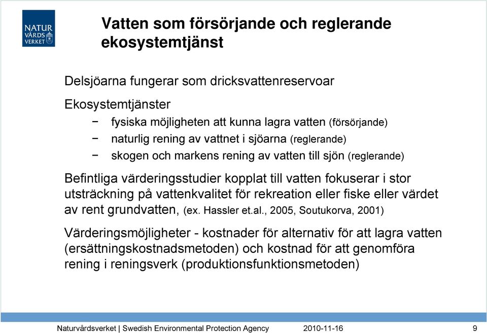 vatten fokuserar i stor utsträckning på vattenkvali